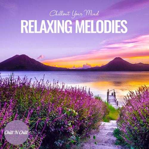 【休闲沙发】VA-2023-RelaxingMelodies:ChilloutYourMind(FLAC)